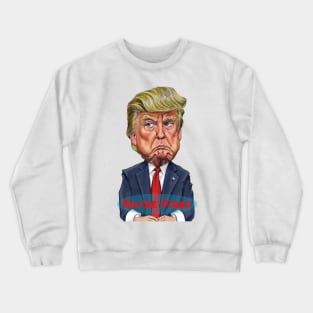 Donald Trump Cartoon with the Phrase "You're Fired" Crewneck Sweatshirt